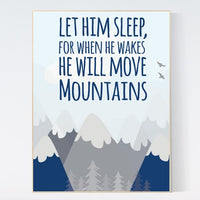 Let him sleep for when he wakes he will move mountains, Nursery decor boy mountains adventure, nursery wall art woodland, baby room decor