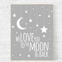 We love you to the moon and back, nursery decor, moon print, nursery wall art, new baby gift, baby room decor, baby room art, gray nursery