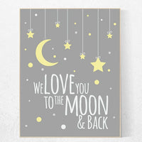 We love you to the moon and back, moon and stars, gender neutral nursery, yellow gray nursery decor, moon and back, nursery wall art, yellow