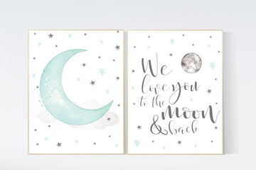 We love you to the moon and back, Mint nursery decor, nursery decor neutral, moon and star nursery nursery decor boy teal, nursery wall art