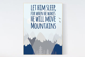 Let him sleep for when he wakes he will move mountains, Nursery decor boy mountains adventure, nursery wall art woodland, baby room decor