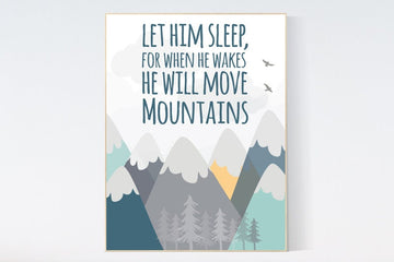 Let him sleep for when he wakes he will move mountains, Nursery decor boy mountains adventure, nursery wall art woodland, baby room decor