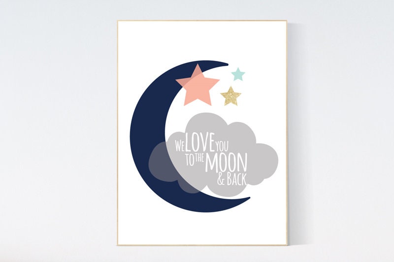 We love you to the moon and back,  Navy Coral mint gold nursery decor, moon and stars, nursery print, navy coral mint gold baby room art