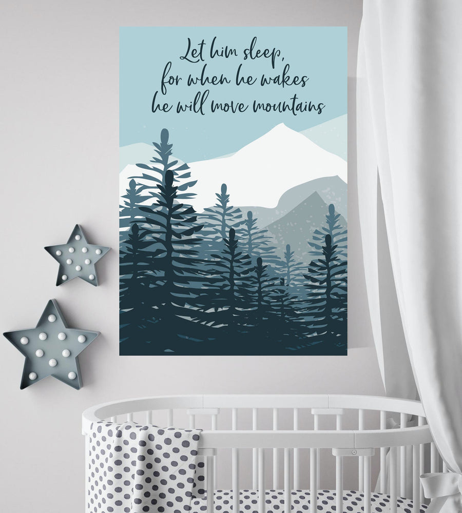 Nursery decor boy mountain, adventure, nursery wall art woodland, let him sleep for when he wakes he will move mountains, baby room decor