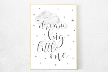 Dream big little one, Nursery Wall Art, nursery decor, gender neutral baby, babyshower grey gray nursery decor, new baby gift nursery prints