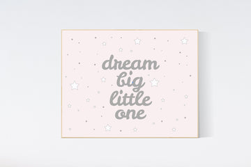 Dream big little one, Nursery Wall Art, nursery decor, blush pink nursery, blush nursery, girls room decor